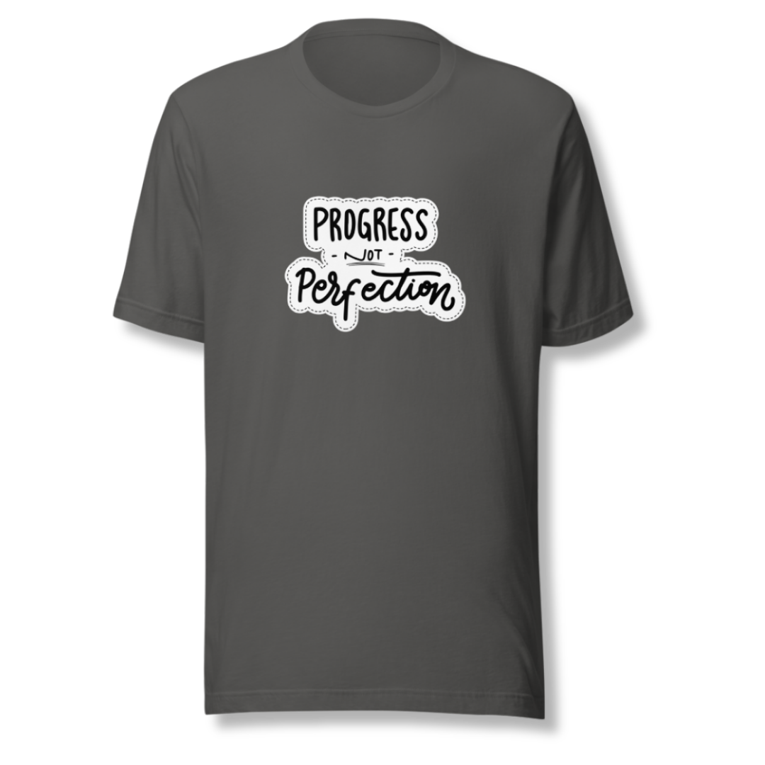 Progress NOT Perfection - Unisex T-Shirt