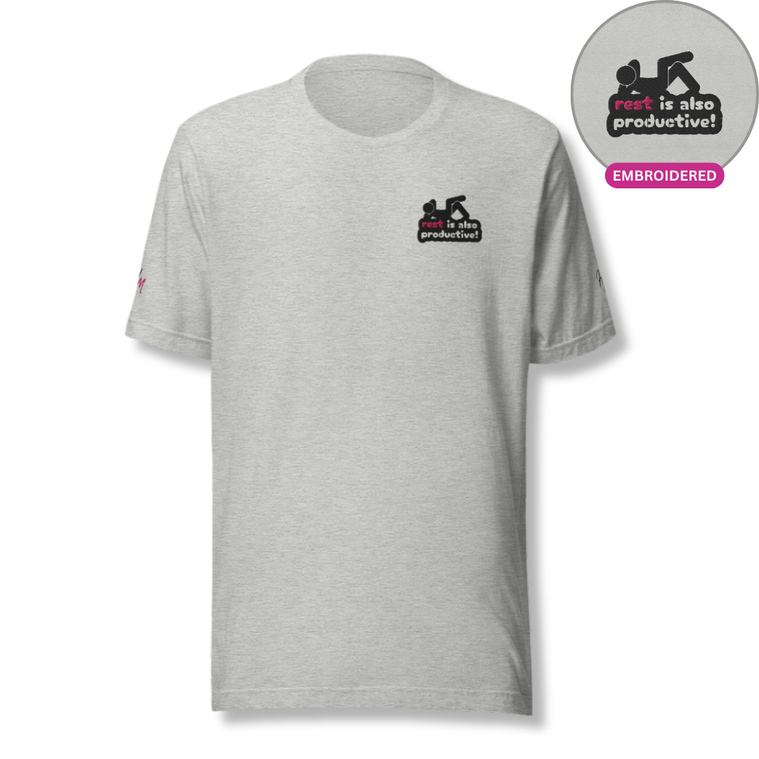 Rest Is Also Productive - Unisex T-Shirt (with Left Chest and Sleeve Embroidery)