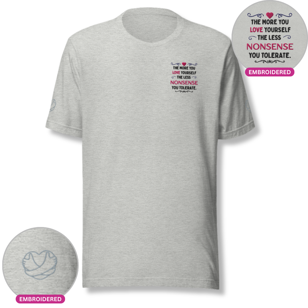 The More You Love Yourself - Unisex T-Shirt (with Left Chest and Sleeve Embroidery)