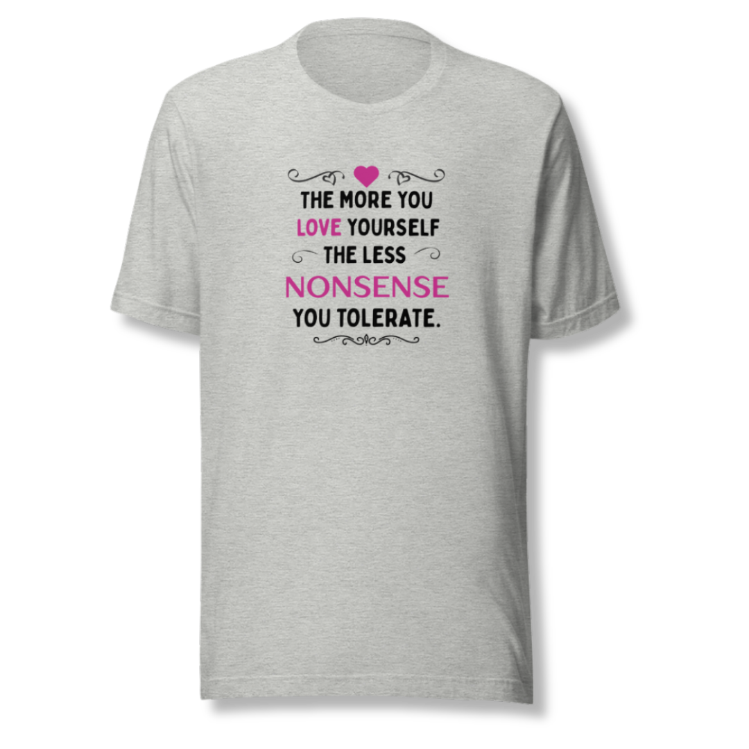 The More You Love Yourself - Unisex T-Shirt