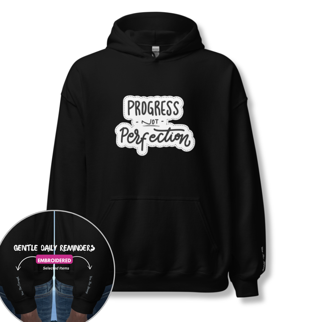 Progress NOT Perfection - Unisex Hoodie (with Wrist Embroidery)
