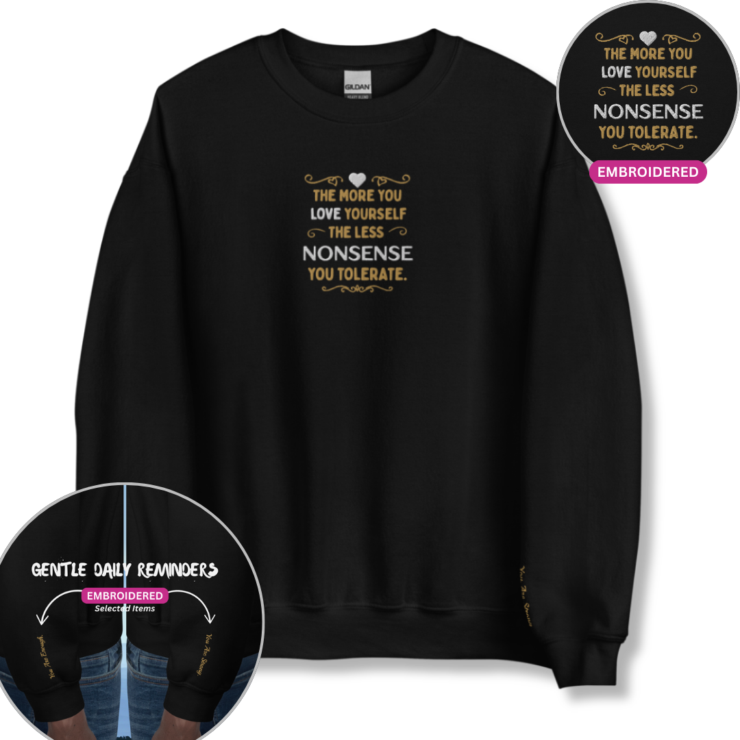 The More You Love Yourself - Unisex Sweatshirt (with Centre Chest and Wrist Embroidery)