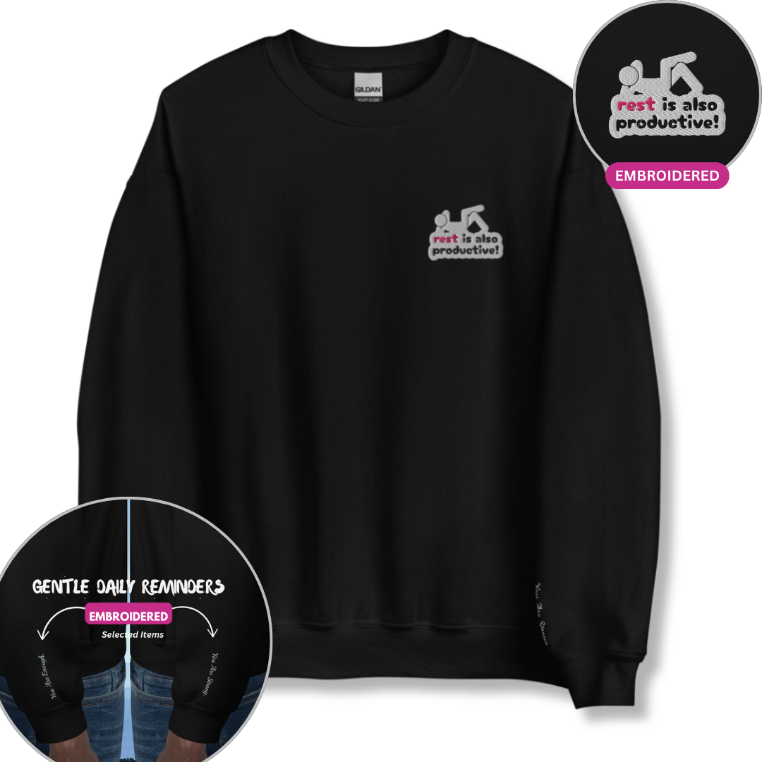 Rest Is Also Productive - Unisex Sweatshirt (with Left Chest and Wrist Embroidery)