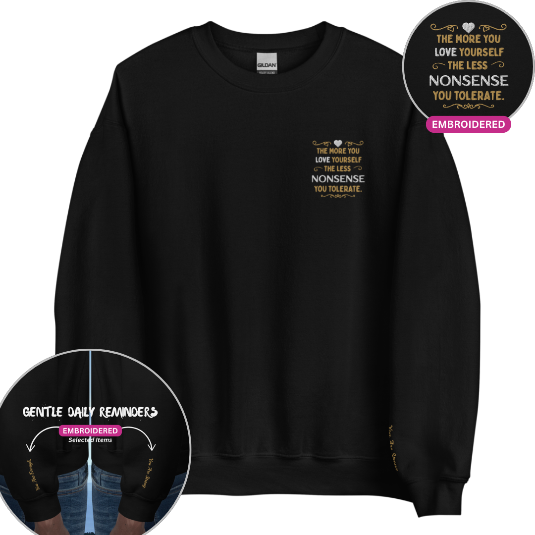The More You Love Yourself - Unisex Sweatshirt (with Left Chest and Wrist Embroidery)