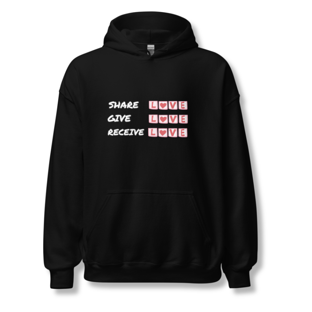 Share Give Receive Love - Unisex Hoodie