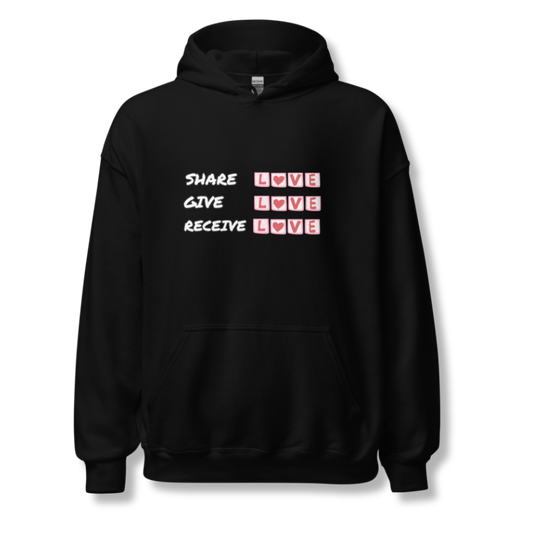 Share Give Receive Love - Unisex Hoodie