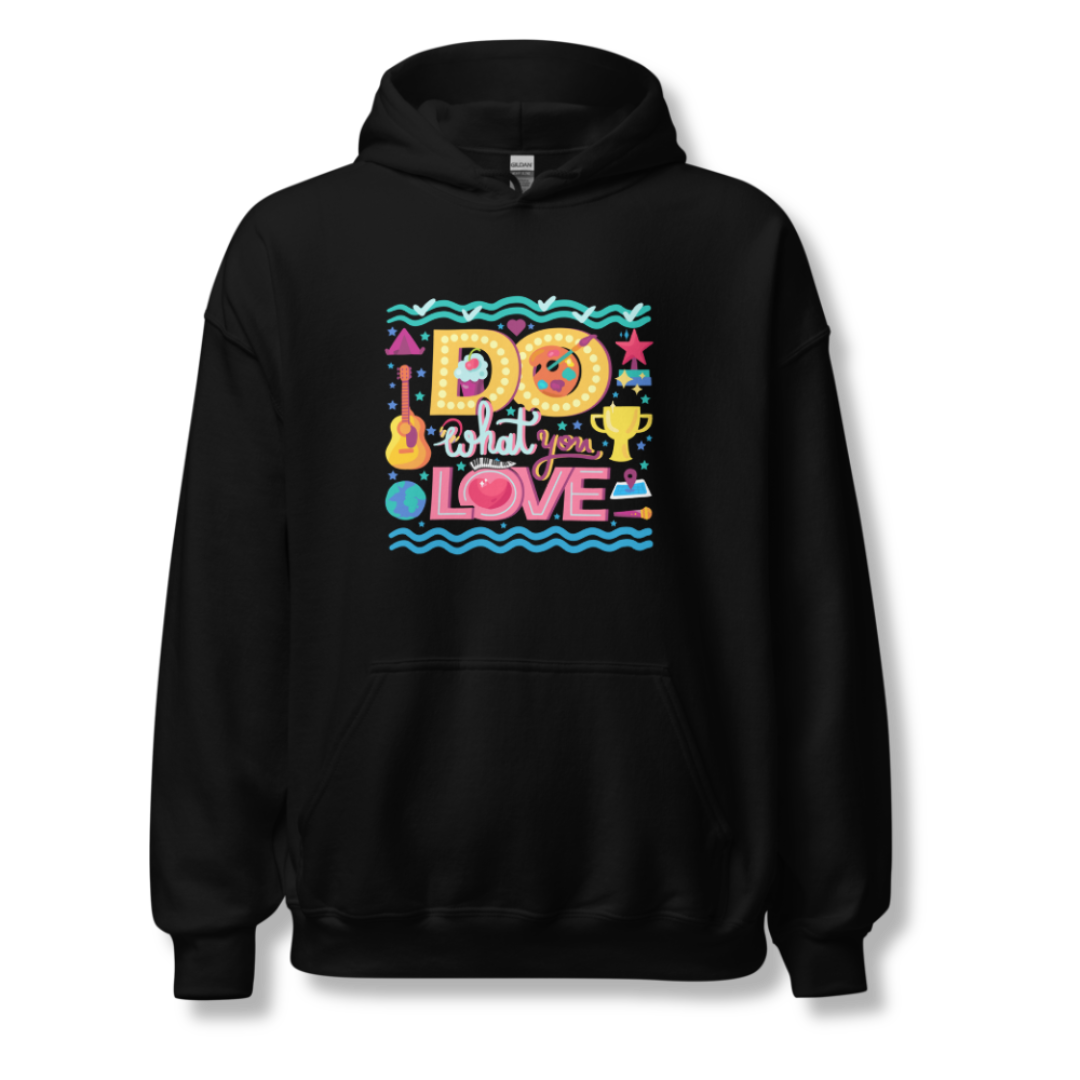 Do What You Love - Unisex Hoodie