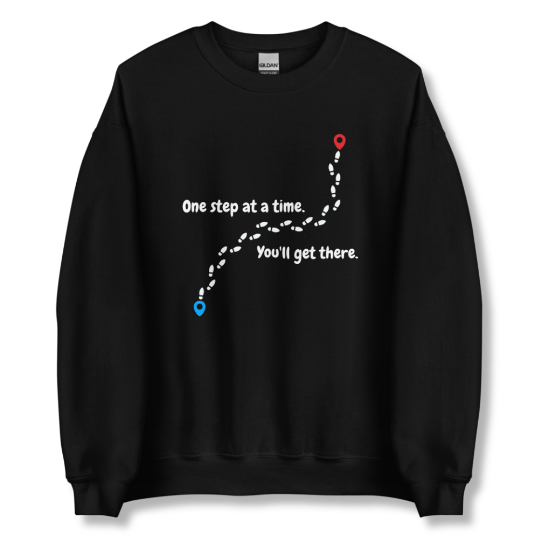 One Step At a Time - Unisex Sweatshirt