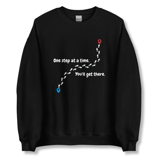 One Step At a Time - Unisex Sweatshirt