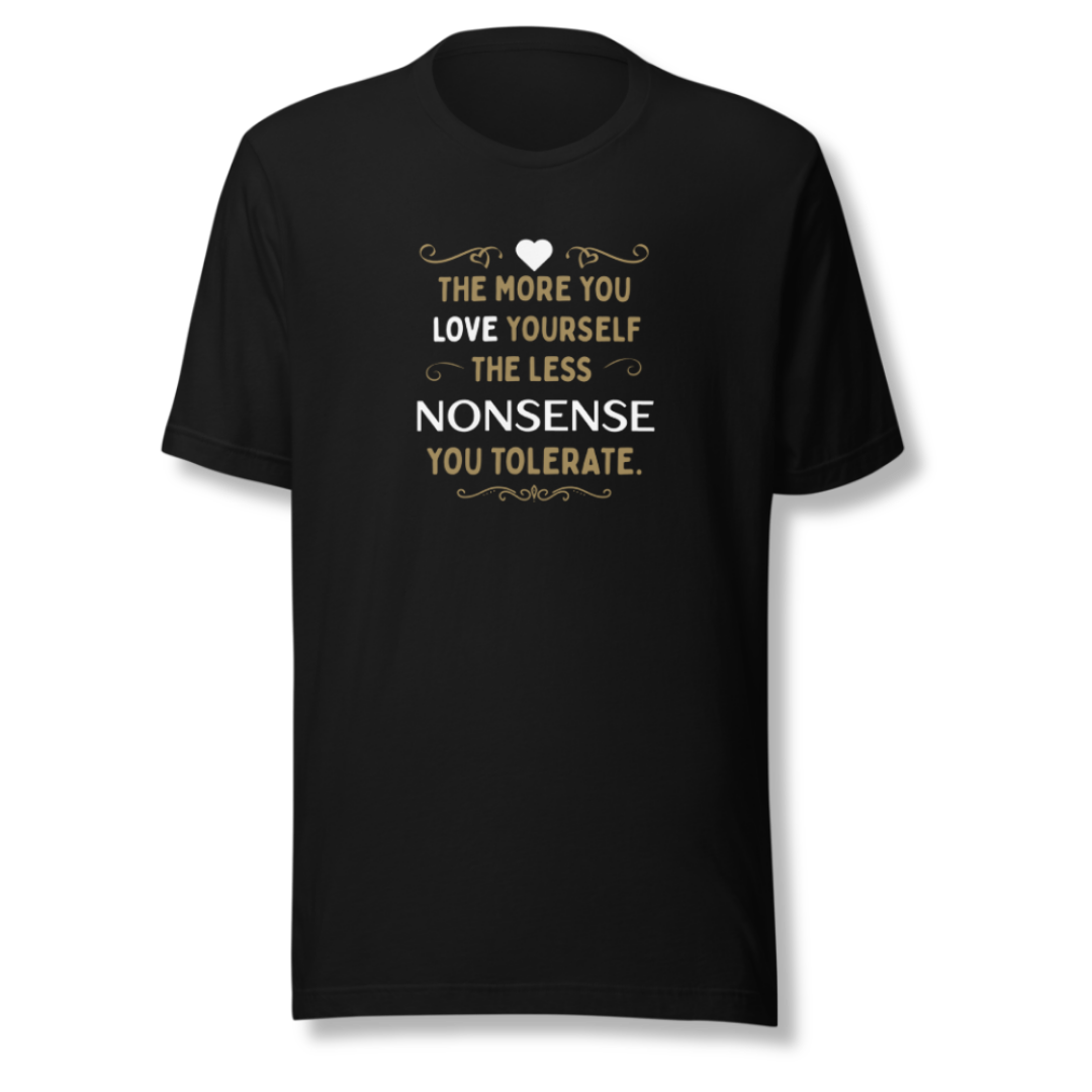 The More You Love Yourself - Unisex T-Shirt