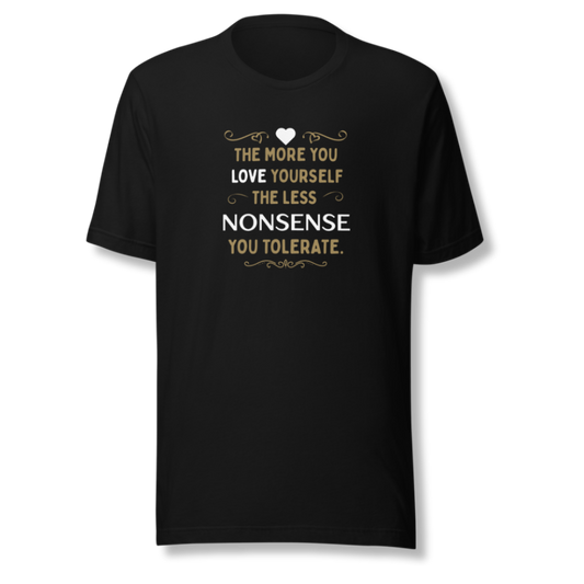 The More You Love Yourself - Unisex T-Shirt
