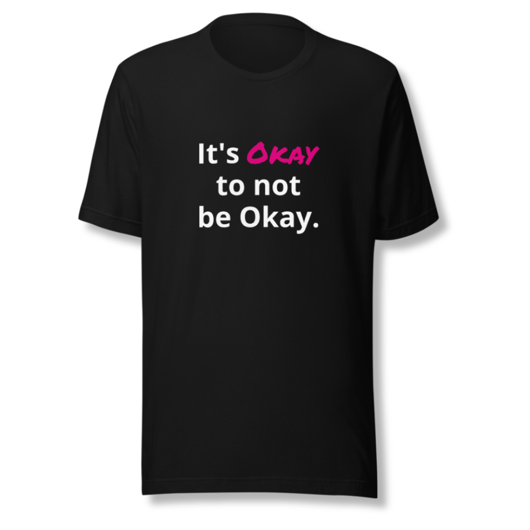 It's Okay to not be Okay v2 - Unisex T-Shirt