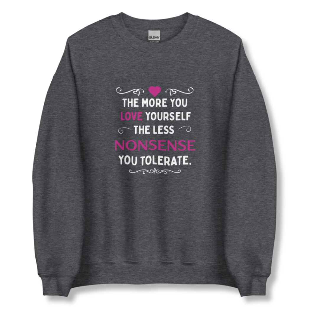 The More You Love Yourself - Unisex Sweatshirt