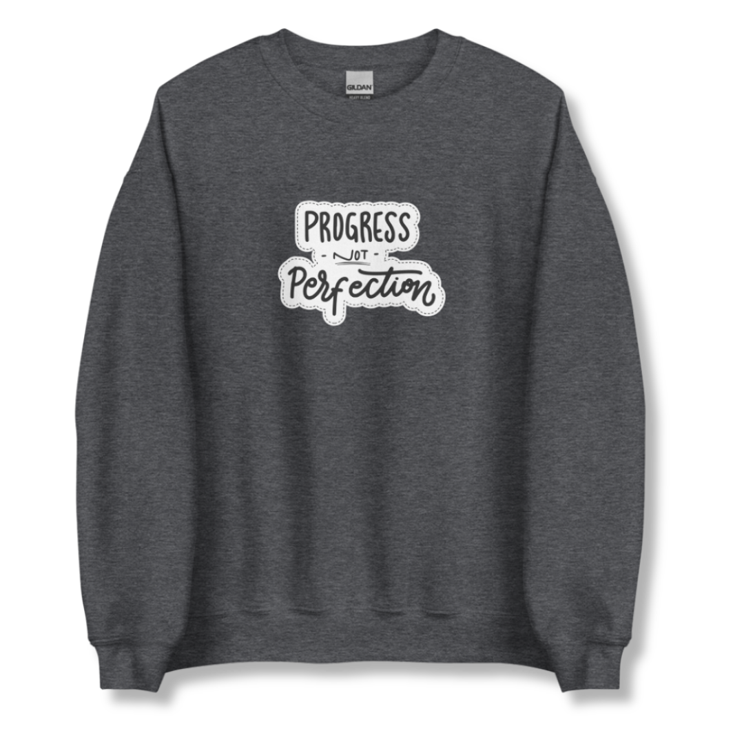 Progress NOT Perfection - Unisex Sweatshirt