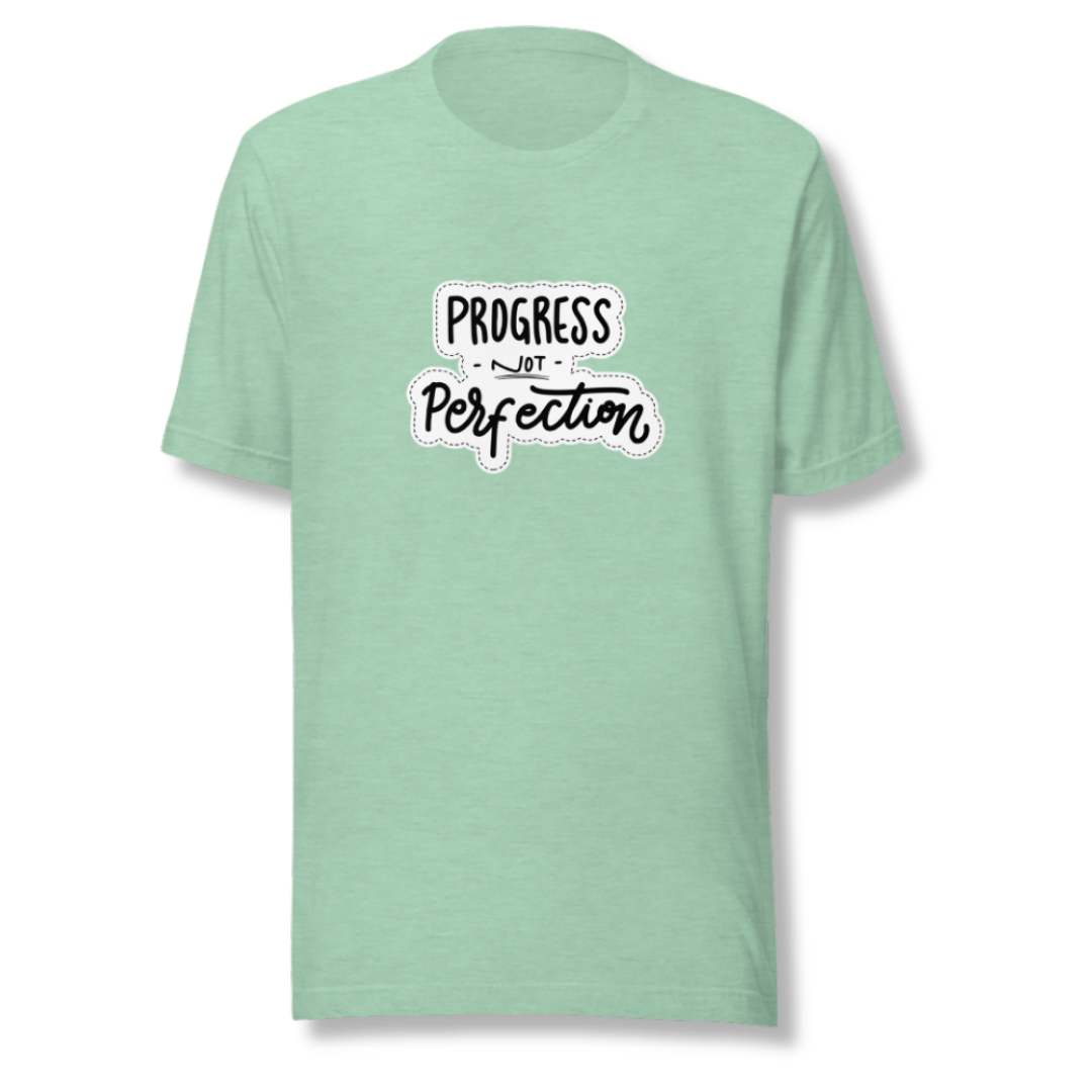 Progress NOT Perfection - Unisex T-Shirt