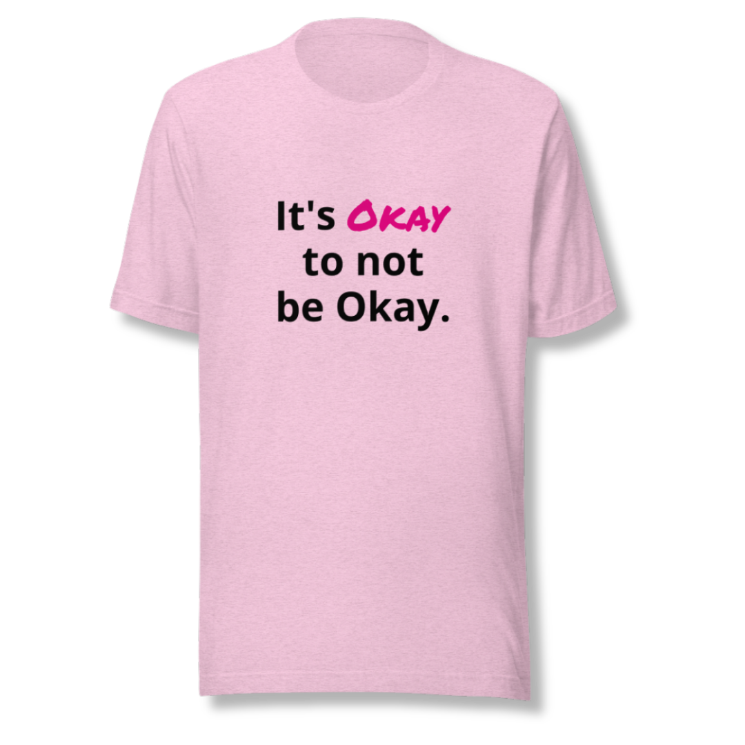 It's Okay to not be Okay v2 - Unisex T-Shirt