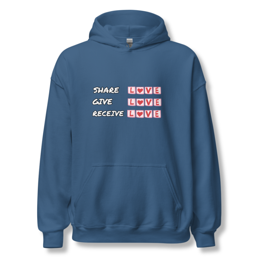 Share Give Receive Love - Unisex Hoodie