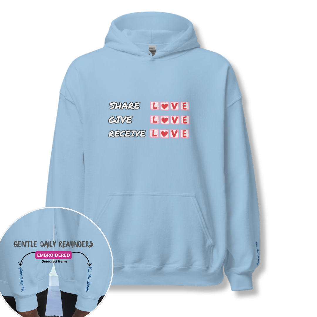 Share Give Receive Love - Unisex Hoodie (with Wrist Embroidery)