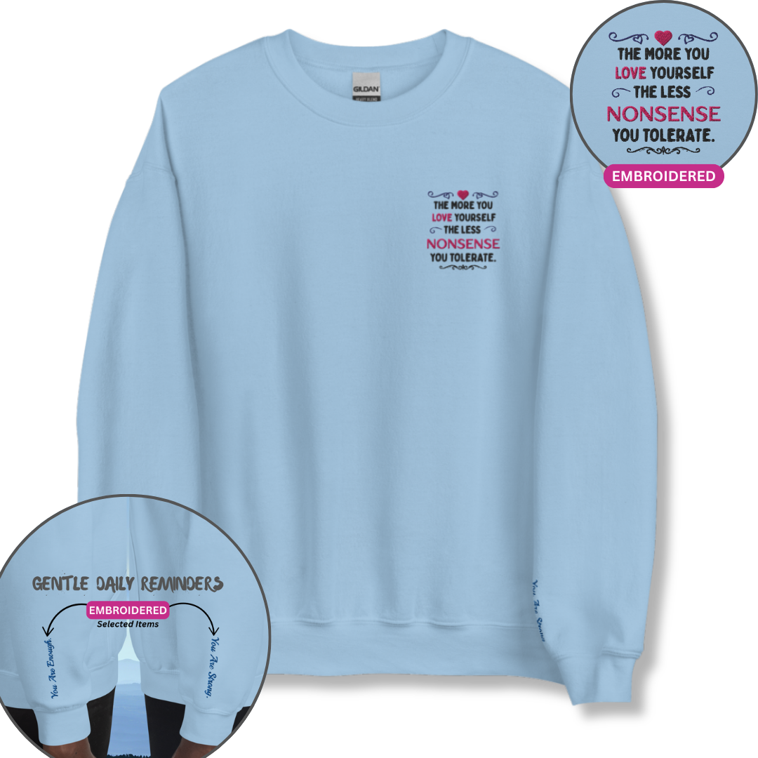 The More You Love Yourself - Unisex Sweatshirt (with Left Chest and Wrist Embroidery)