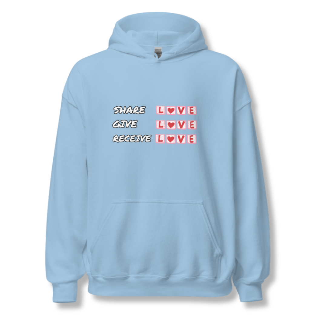 Share Give Receive Love - Unisex Hoodie