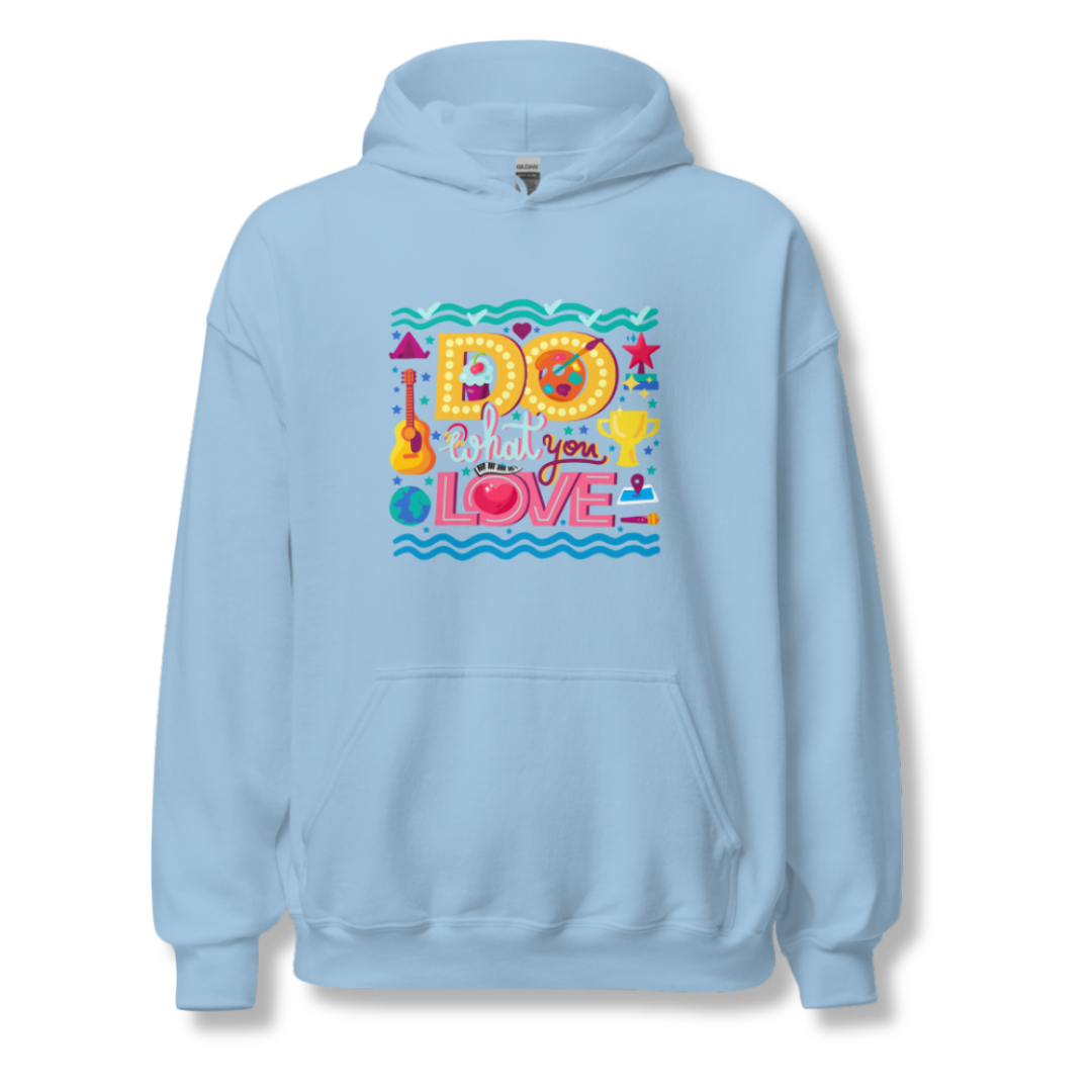 Do What You Love - Unisex Hoodie