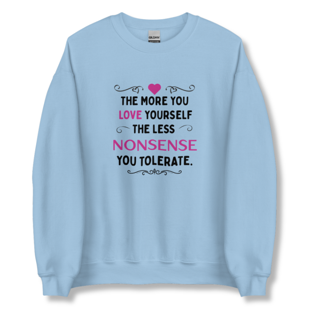 The More You Love Yourself - Unisex Sweatshirt