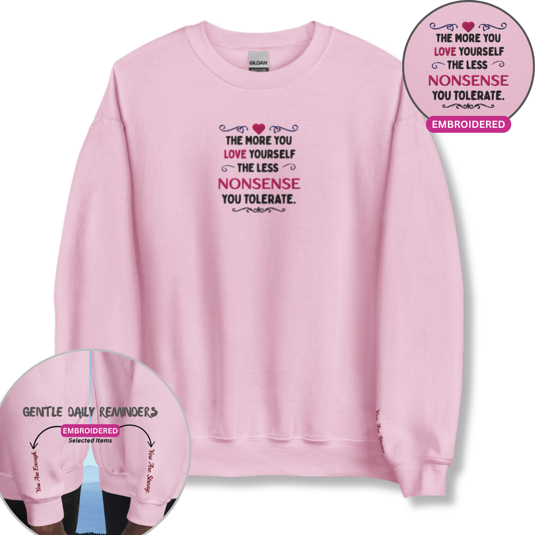 The More You Love Yourself - Unisex Sweatshirt (with Centre Chest and Wrist Embroidery)