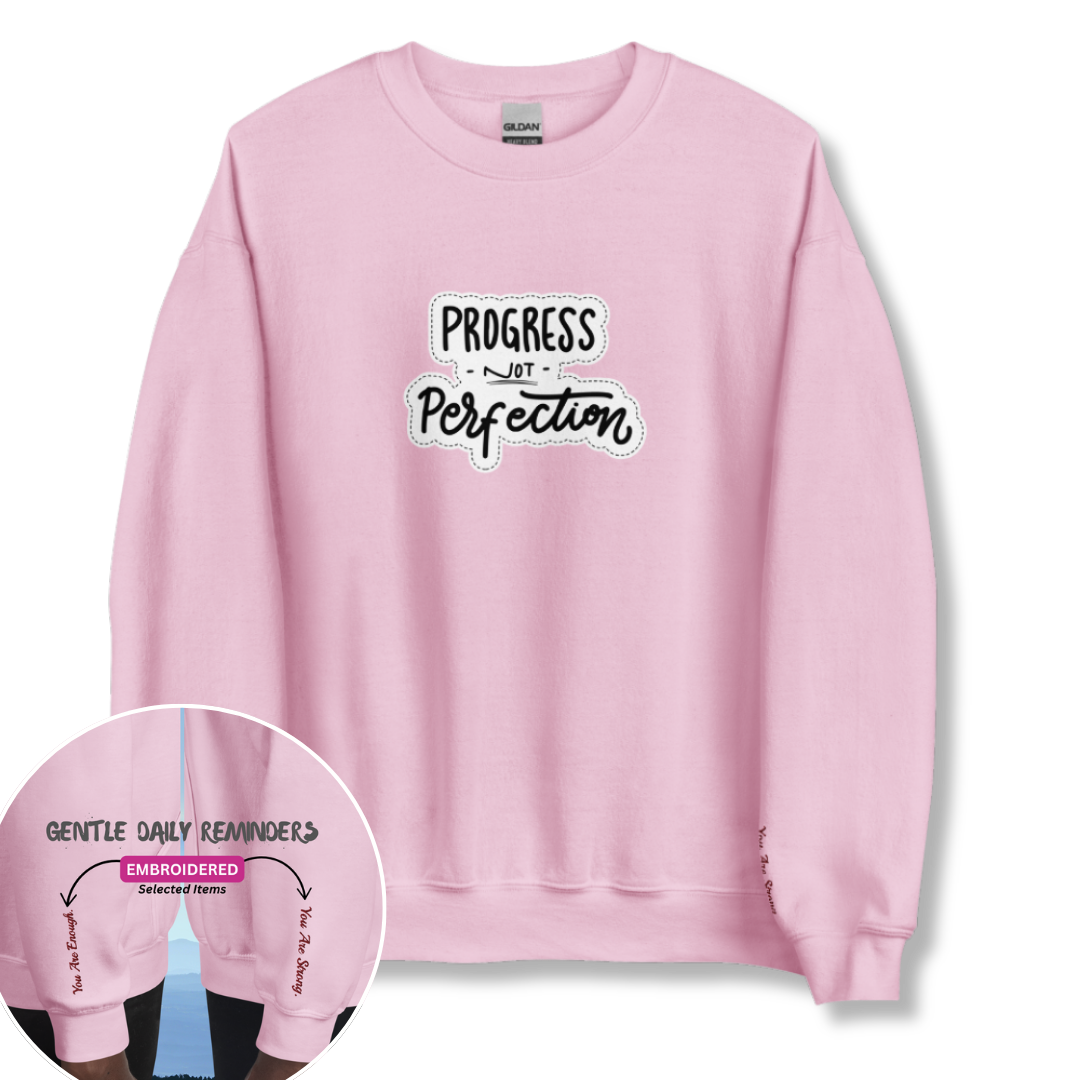 Progress NOT Perfection - Unisex Sweatshirt (with Wrist Embroidery)