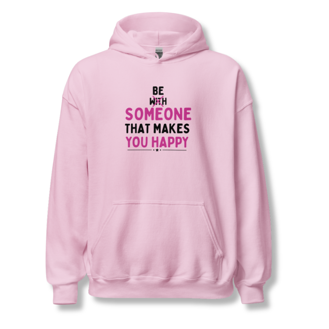 Be Someone That Makes You Happy - Unisex Hoodie (with Wrist Embroidery)