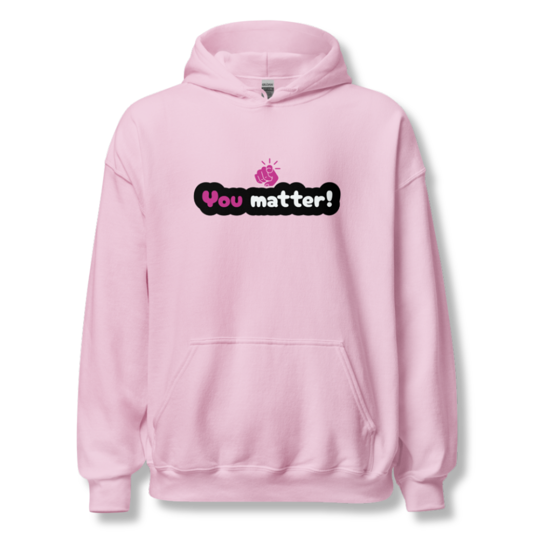 You Matter - Unisex Hoodie
