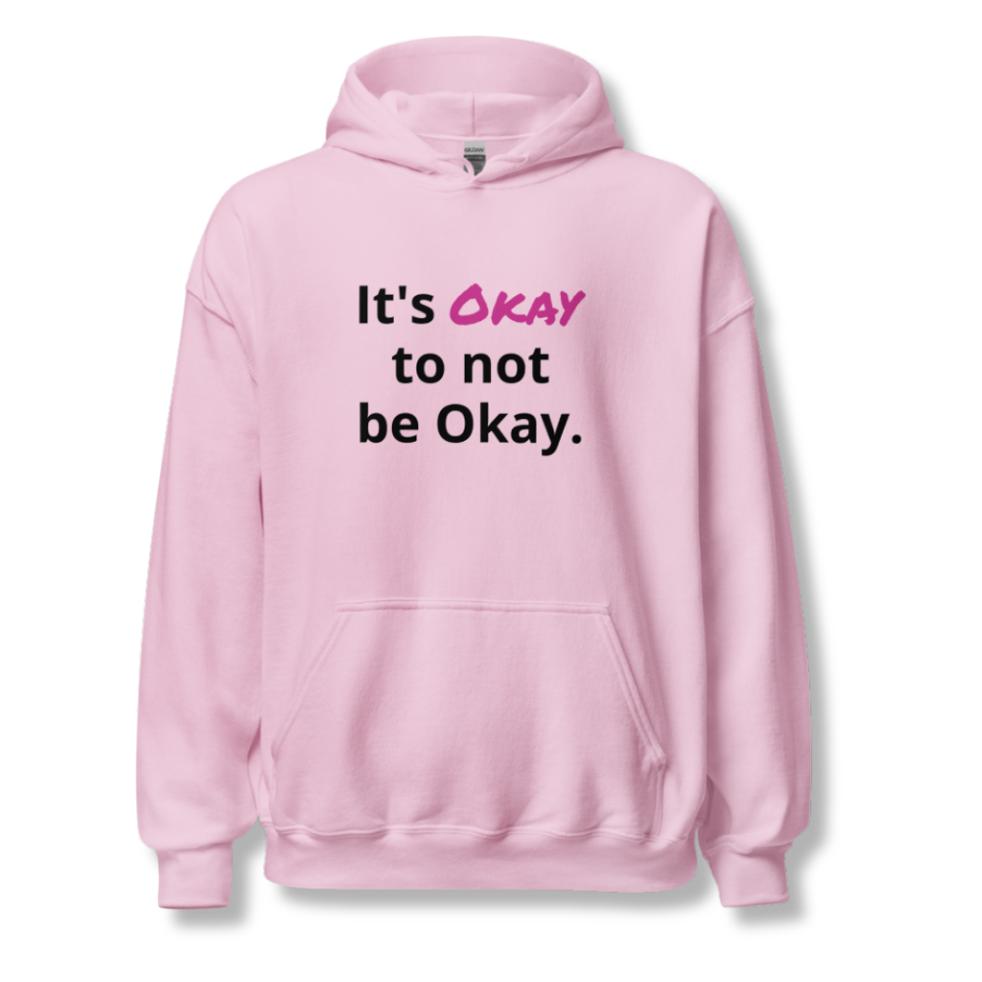 Its Okay to not be Okay v2 - Unisex Hoodie