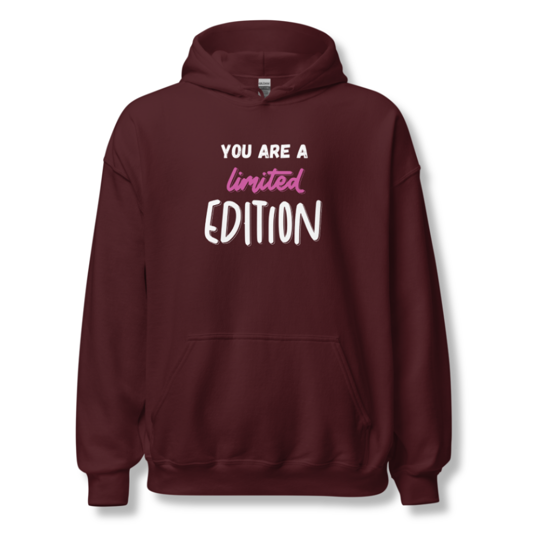 You Are a Limited Edition - Unisex Hoodie