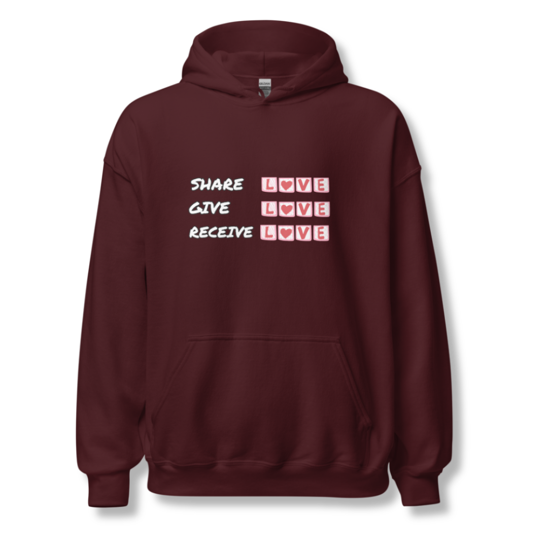 Share Give Receive Love - Unisex Hoodie