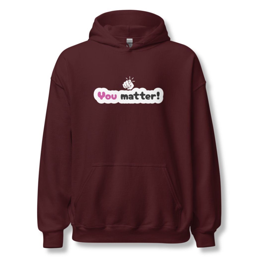 You Matter - Unisex Hoodie