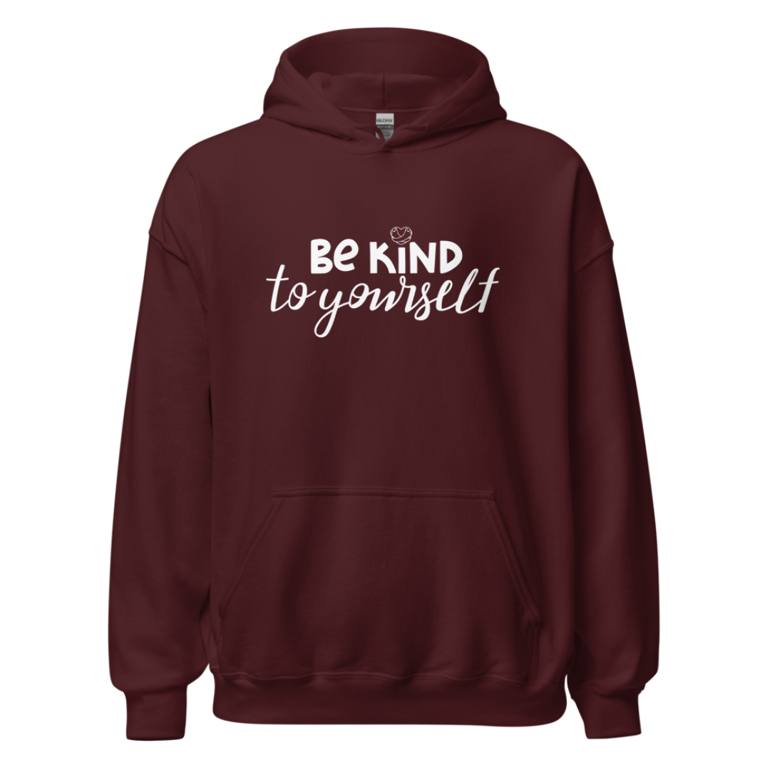 Be Kind To Yourself - Unisex Hoodie