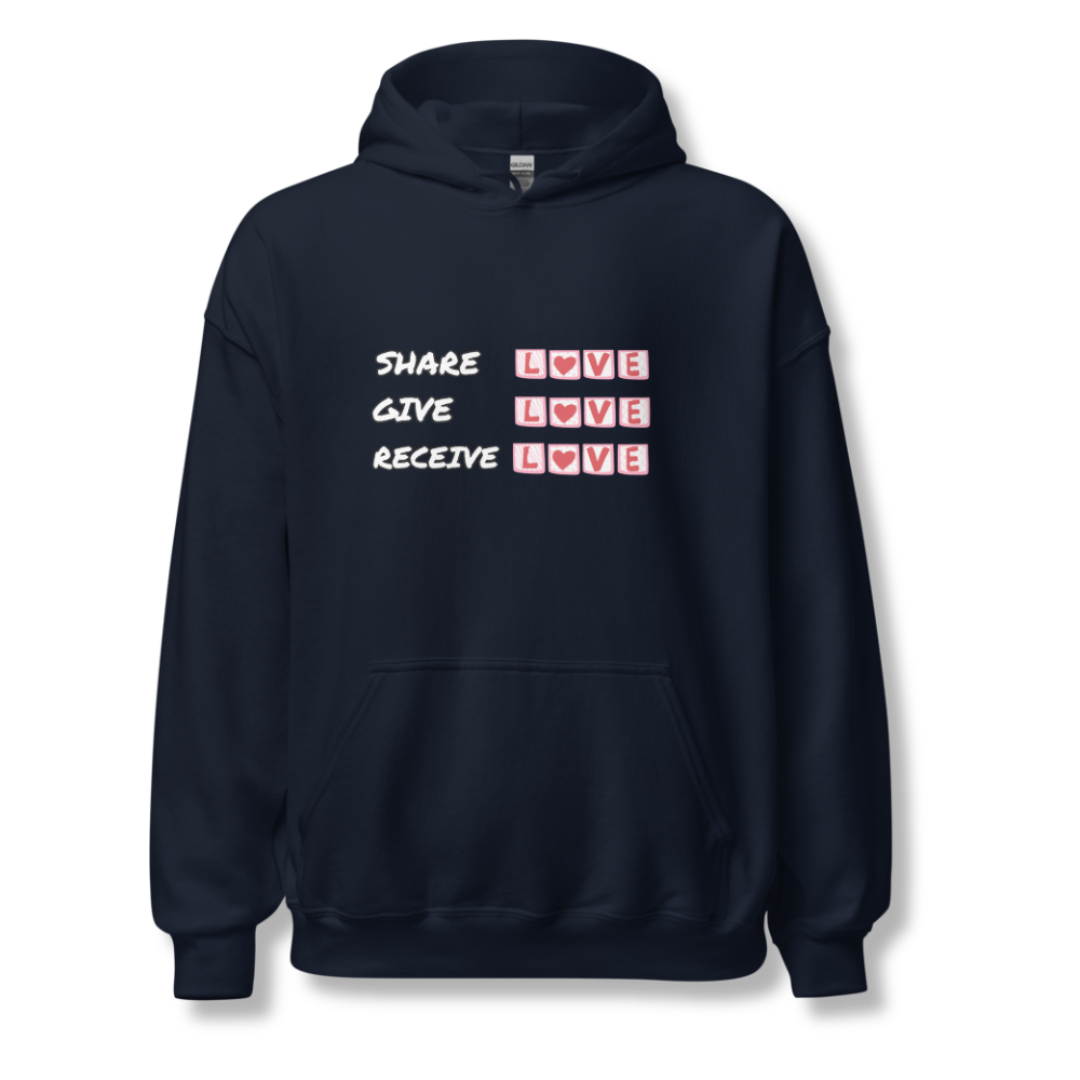 Share Give Receive Love - Unisex Hoodie
