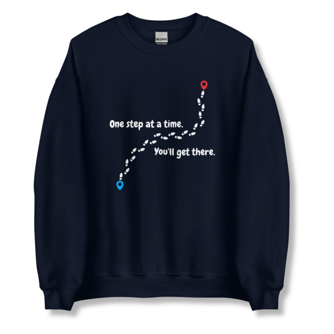 One Step At a Time - Unisex Sweatshirt