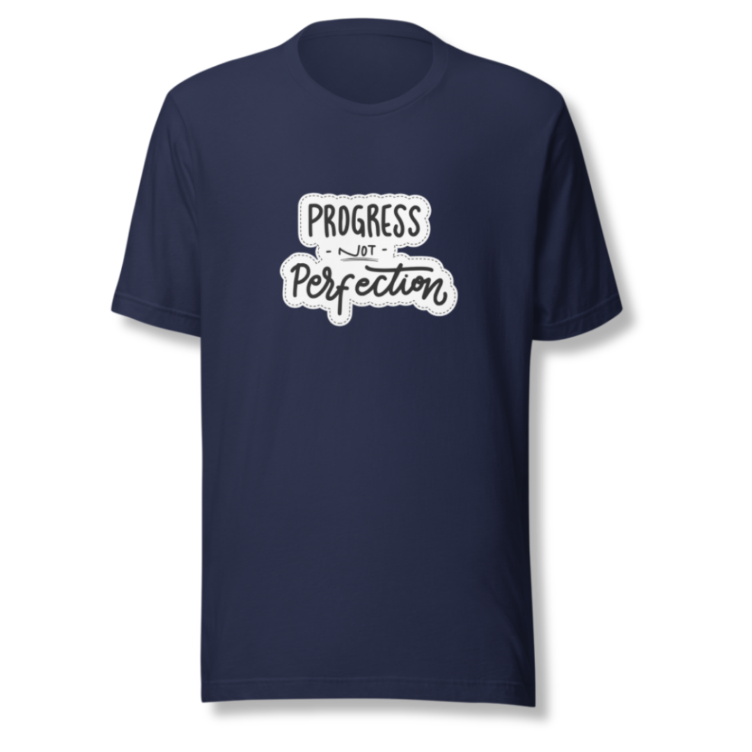Progress NOT Perfection - Unisex T-Shirt