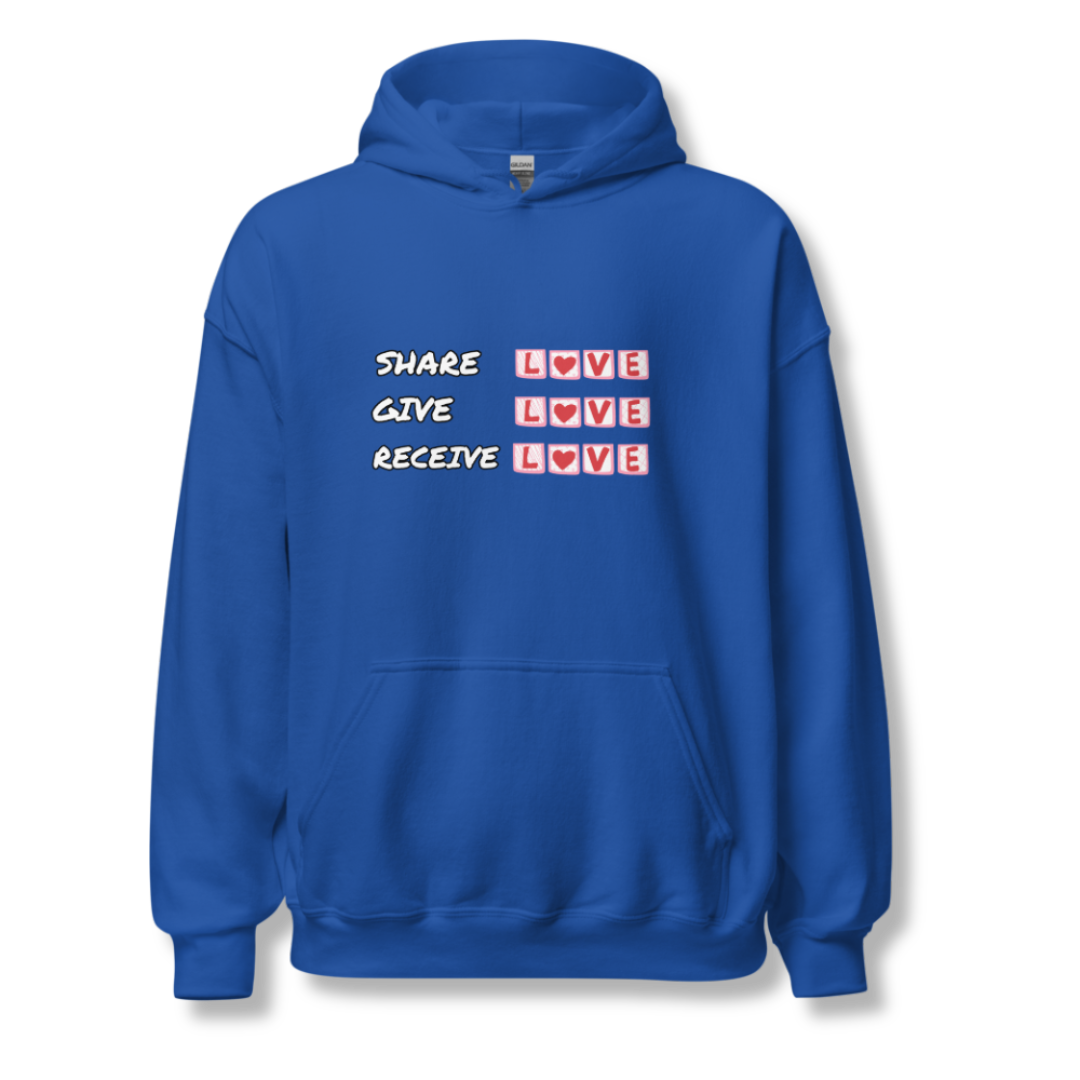 Share Give Receive Love - Unisex Hoodie