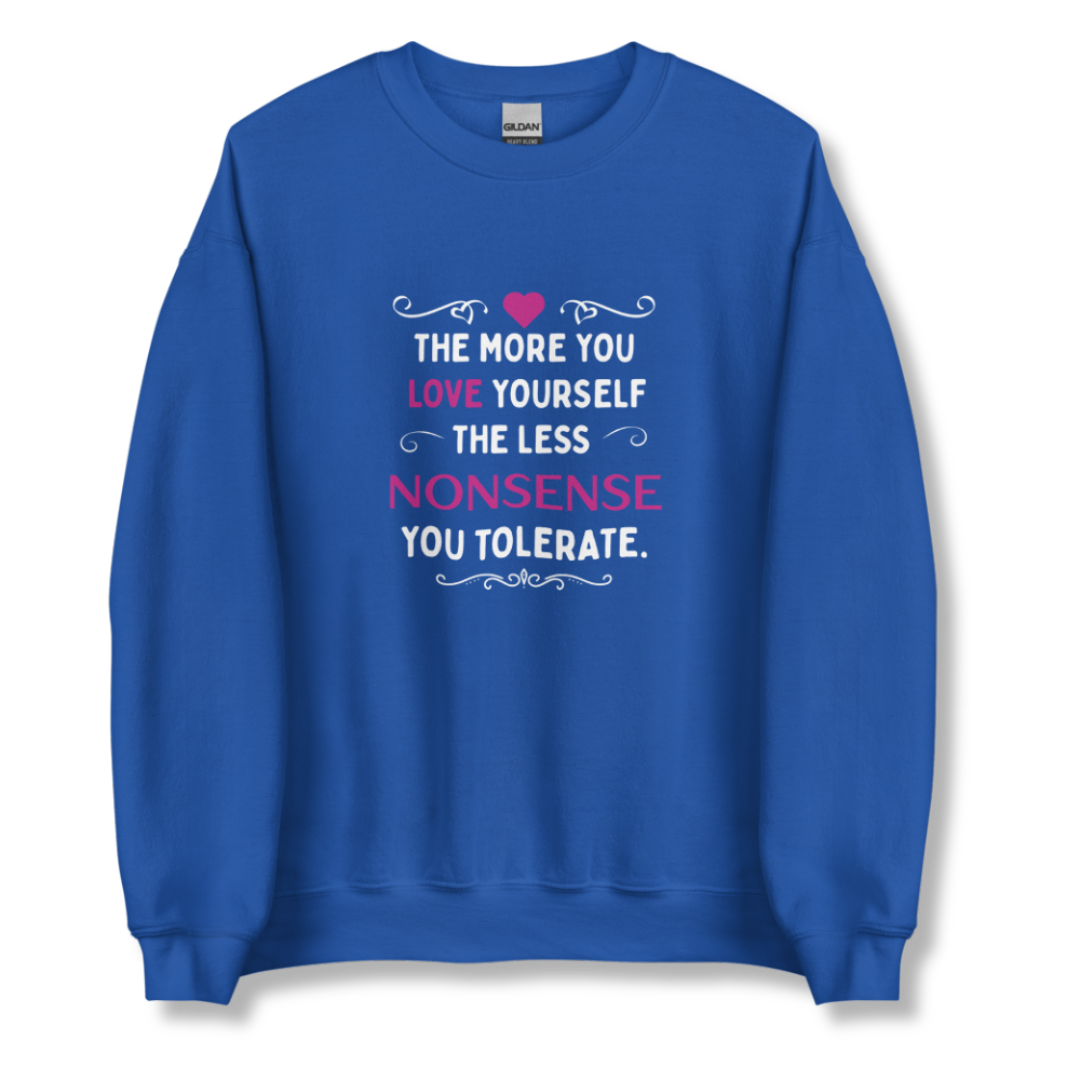 The More You Love Yourself - Unisex Sweatshirt