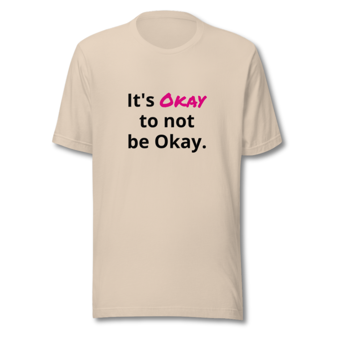 It's Okay to not be Okay v2 - Unisex T-Shirt