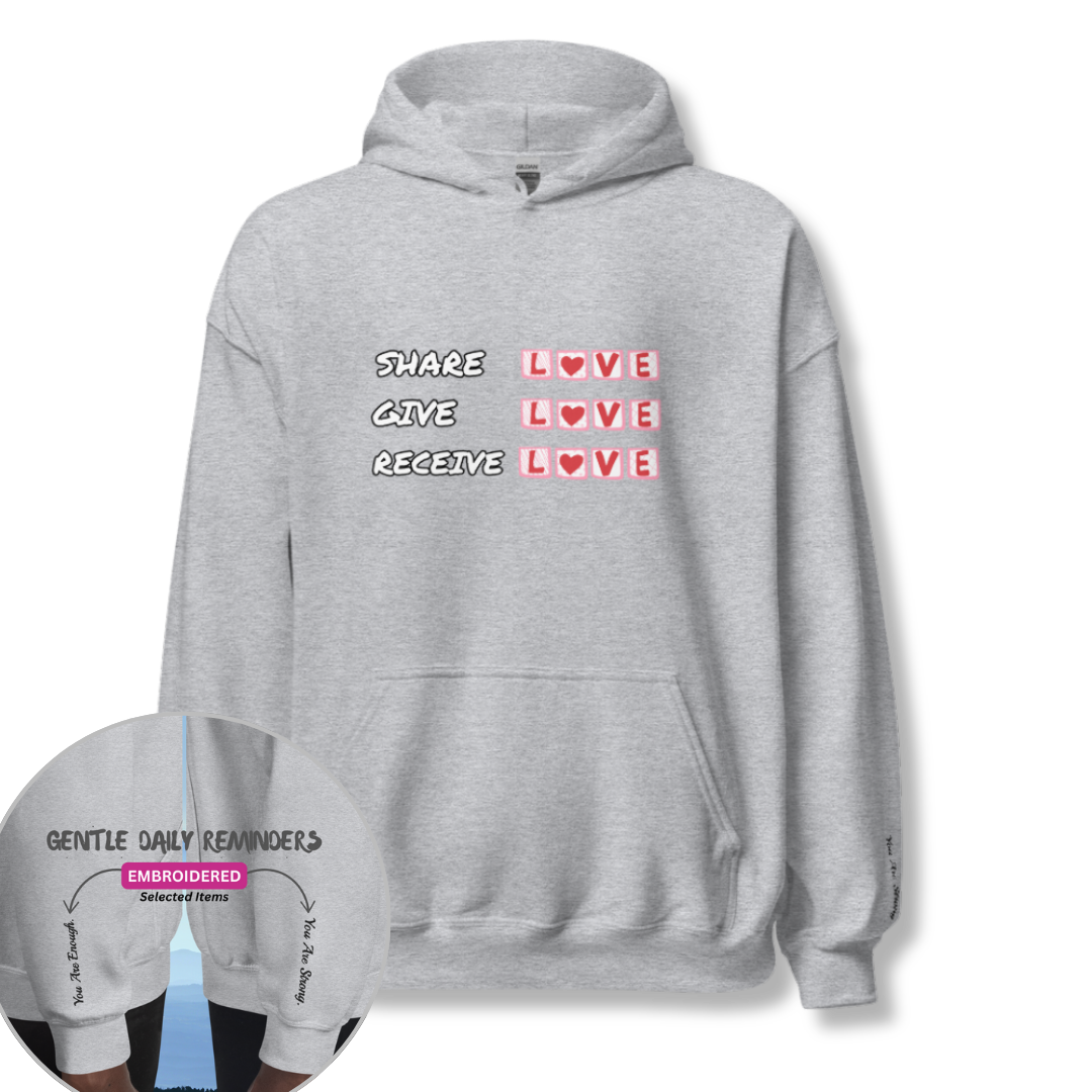 Share Give Receive Love - Unisex Hoodie (with Wrist Embroidery)