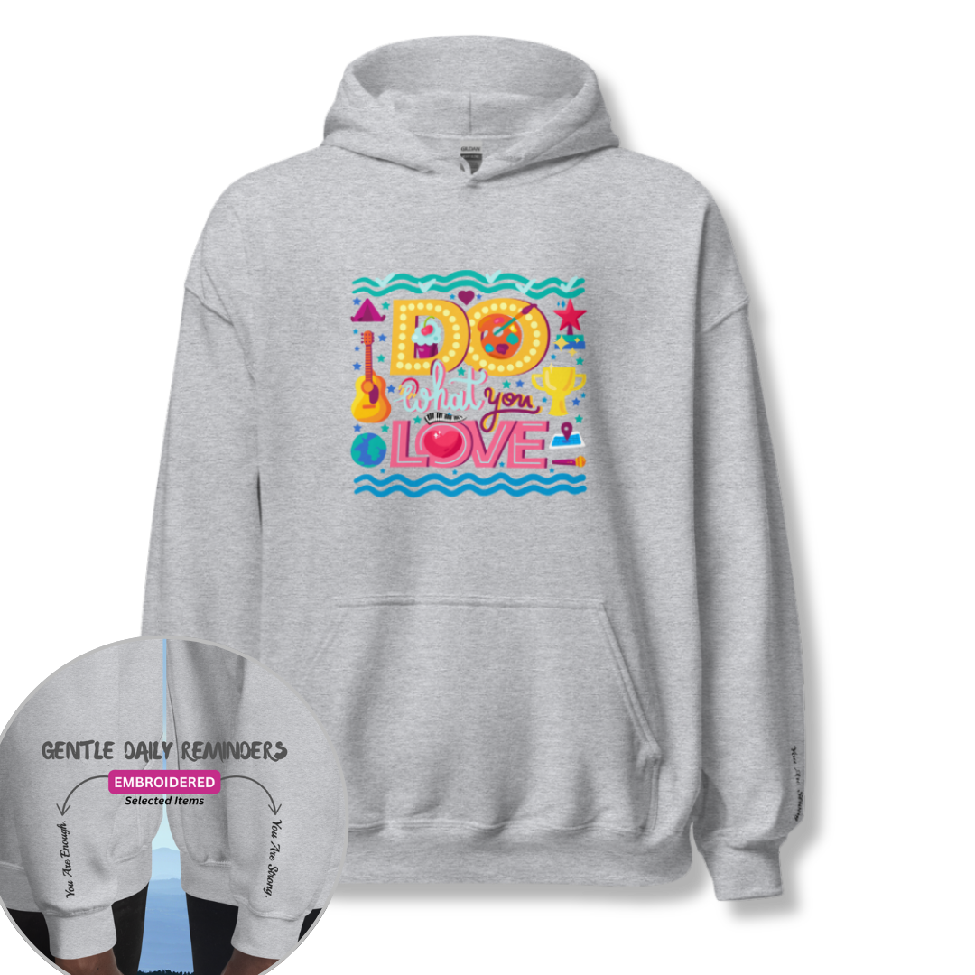 Do What You Love - Unisex Hoodie (with Wrist Embroidery)
