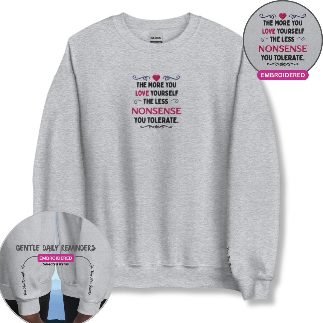 The More You Love Yourself - Unisex Sweatshirt (with Centre Chest and Wrist Embroidery)