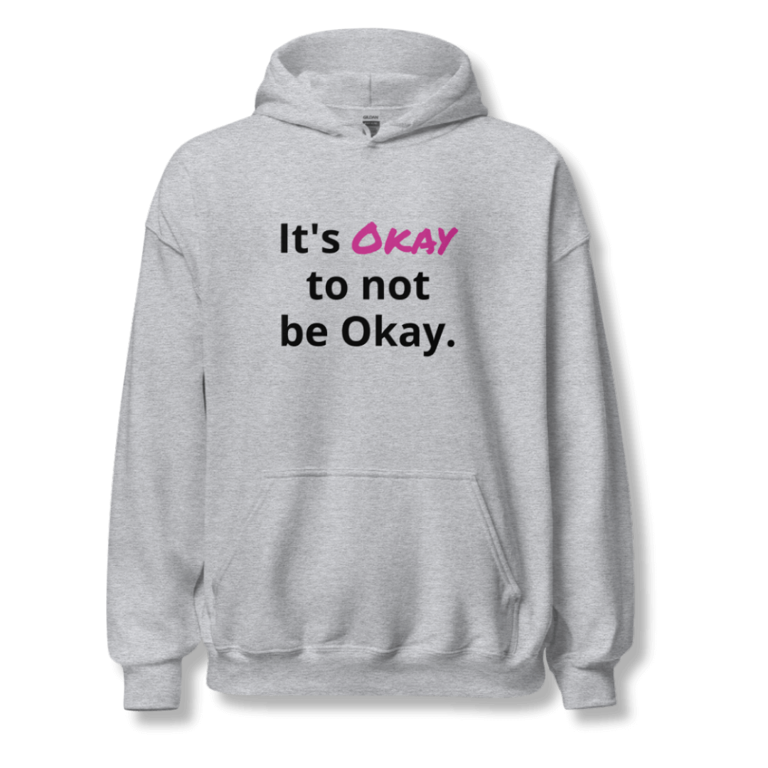 Its Okay to not be Okay v2 - Unisex Hoodie