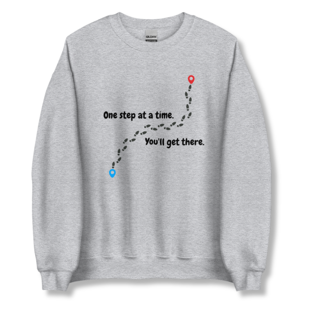 One Step At a Time - Unisex Sweatshirt
