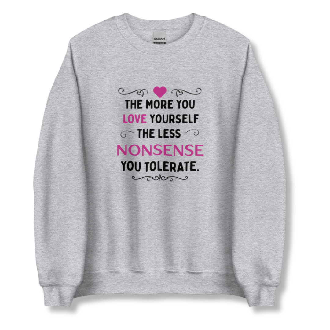 The More You Love Yourself - Unisex Sweatshirt