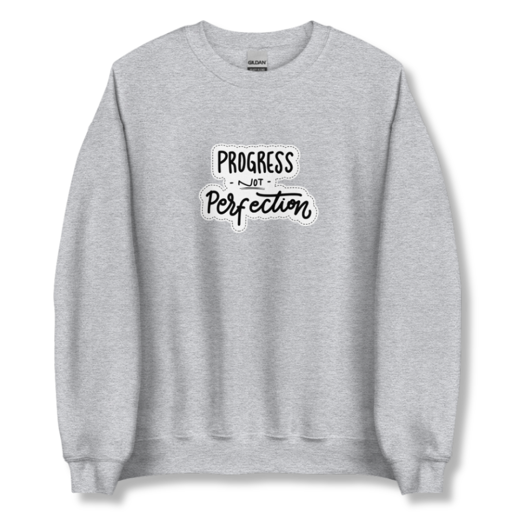 Progress NOT Perfection - Unisex Sweatshirt