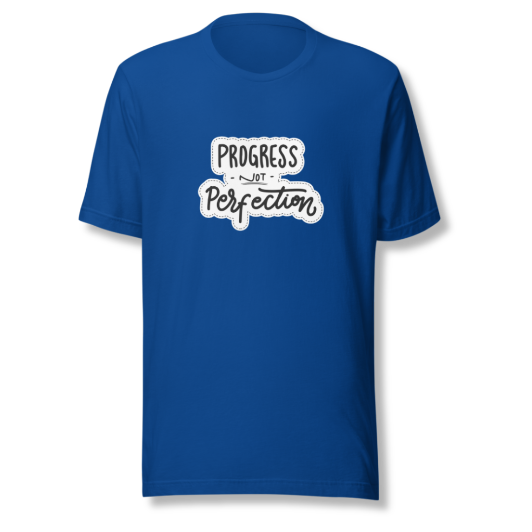 Progress NOT Perfection - Unisex T-Shirt