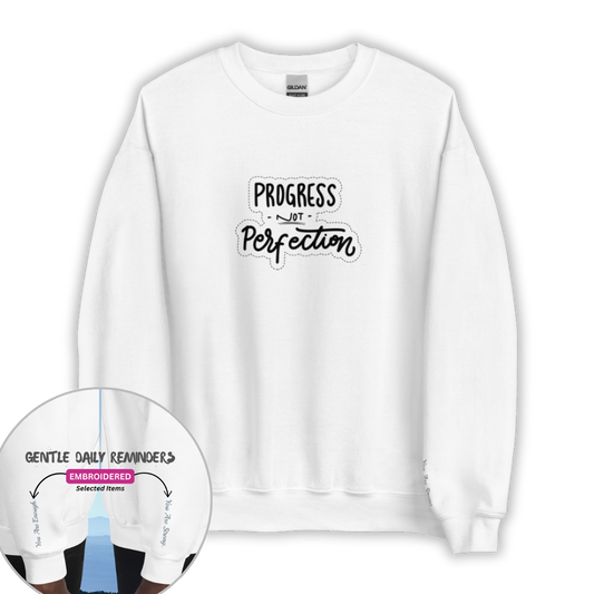 Progress NOT Perfection - Unisex Sweatshirt (with Wrist Embroidery)
